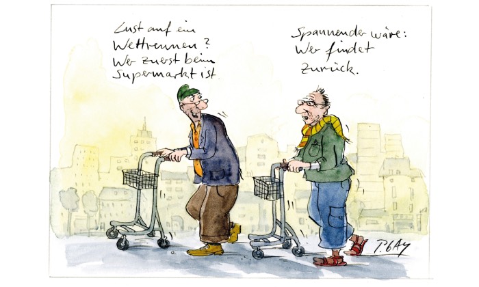 Ein Gaymann Comic mit Rollator-Witz: „Lust auf ein Wettrennen? Wer zuerst beim Supermarkt ist.“ – „Spannender wäre: Wer findet zurück.“  Peter Gaymann, www.demensch.gaymann.de